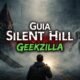 Guia Silent Hill Geekzilla