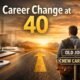Career Change at 40