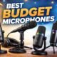 Best Budget Microphones