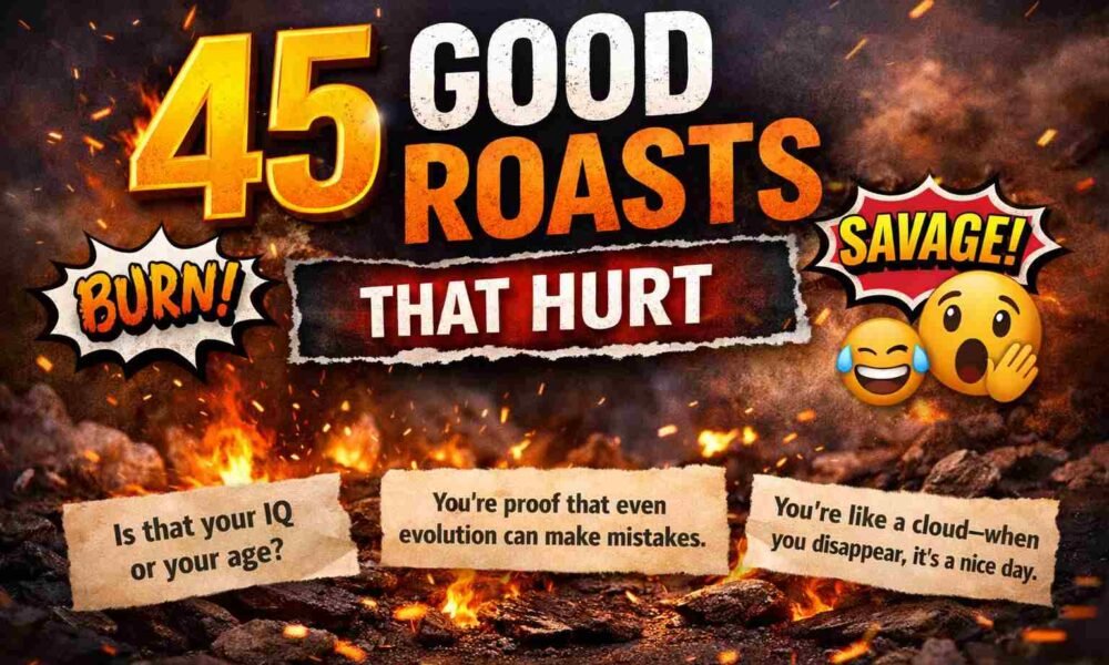 45 Good Roasts That Hurt: The Ultimate Guide to Witty Comebacks - Muichiro