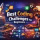 Best Coding Challenges for Beginners