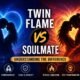 twin flame vs soulmate