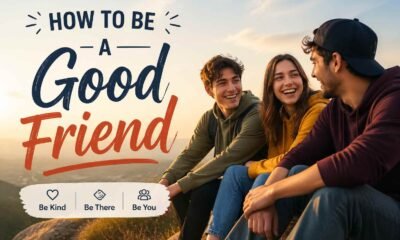 How to Be a Good Friend