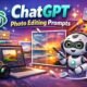 ChatGPT Photo Editing Prompts