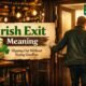 Irish Exit Meaning