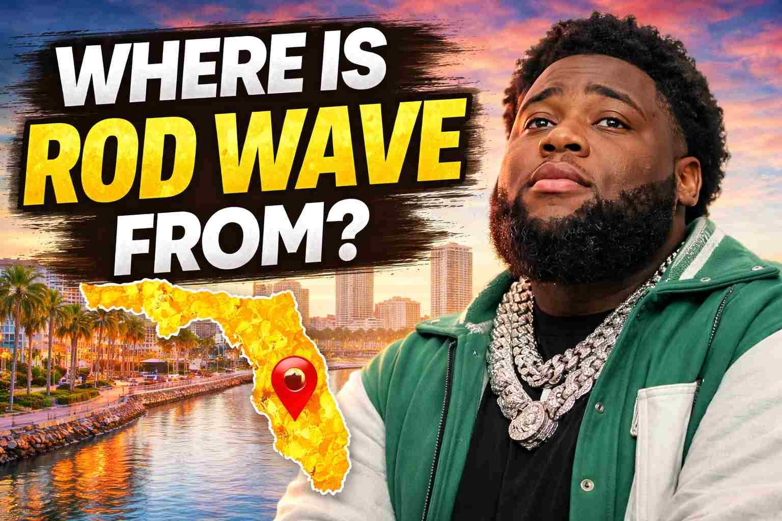 Where is Rod Wave From