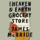 Heaven and Earth Grocery Store summary