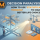 Decision Paralysis