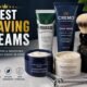 Best Shaving Creams