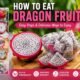 How to Eat Dragon Fruit
