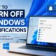 How to Turn Off Windows Notifications